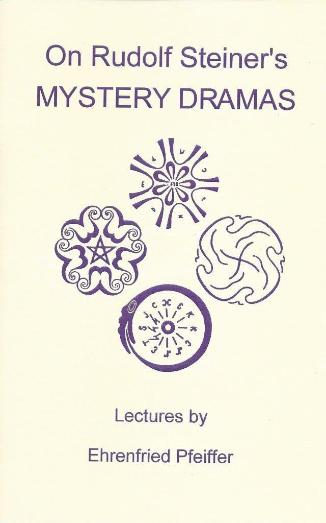 On Rudolf Steiner's Mystery Dramas