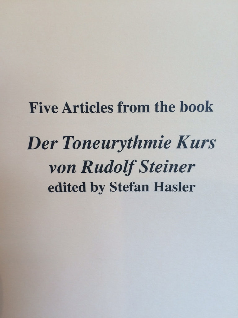 Five Articles from the Book Der Toneurythmie Kurs von Rudolf Steiner (edited by Stefan Hasler), Translated by Dorothea Mier