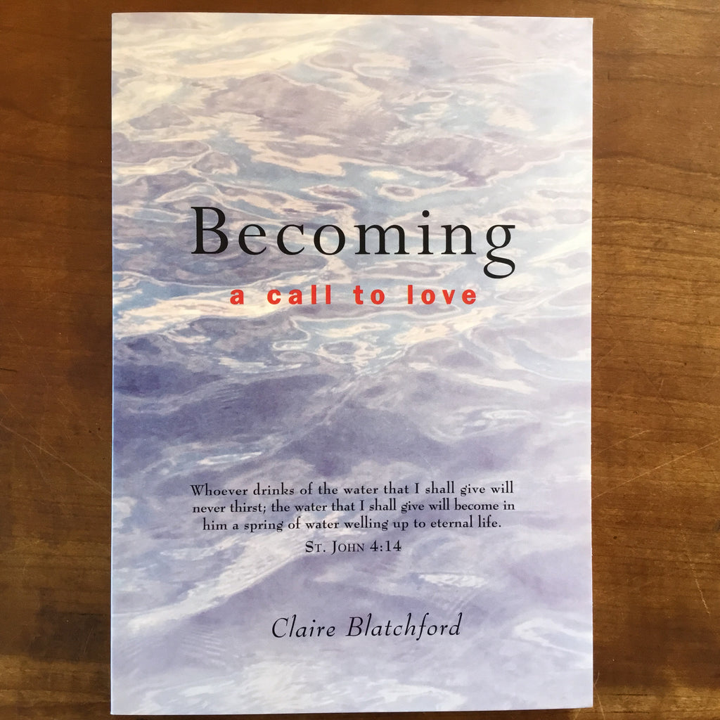 Becoming: A Call to Love