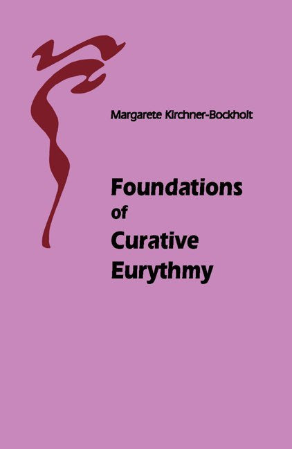 Foundations of Curative Eurythmy