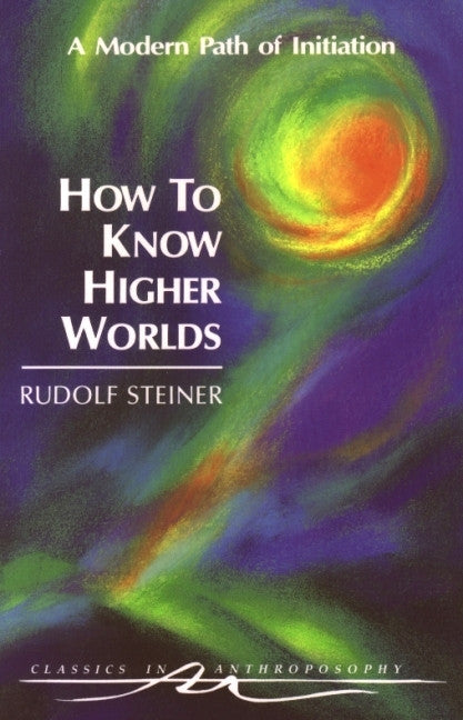 How to Know Higher Worlds (CW 10)