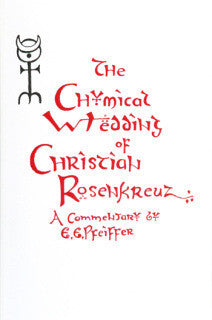 The Chymical Wedding of Christian Rosenkreutz: A Commentary