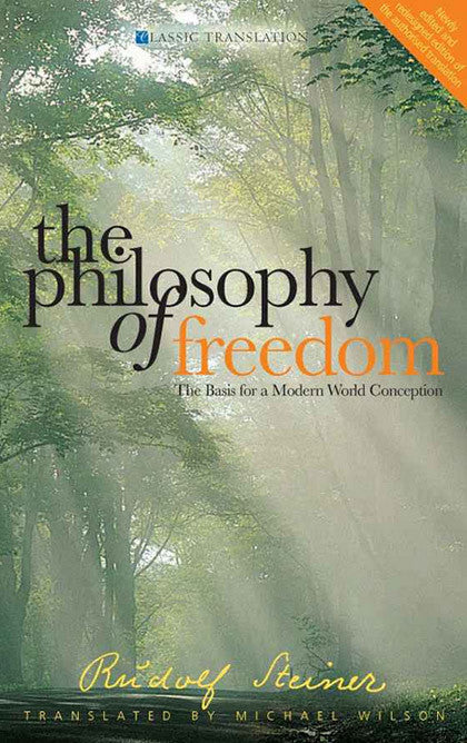 The Philosophy of Freedom: The Basis for a Modern World Conception (CW 4)