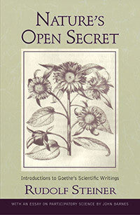 Nature's Open Secret: Introductions to Goethe's Scientific Writings (CW 1)