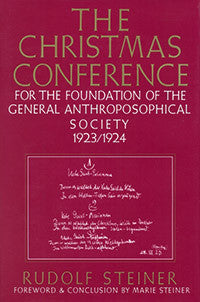 The Christmas Conference For the Foundation of the General Anthroposophical Society, 1923/1924 (CW 260)
