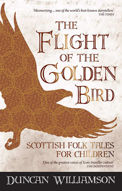 The Flight of the Golden Bird Scottish Folk Tales for Children