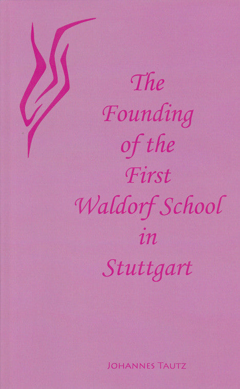The Founding of the First Waldorf School