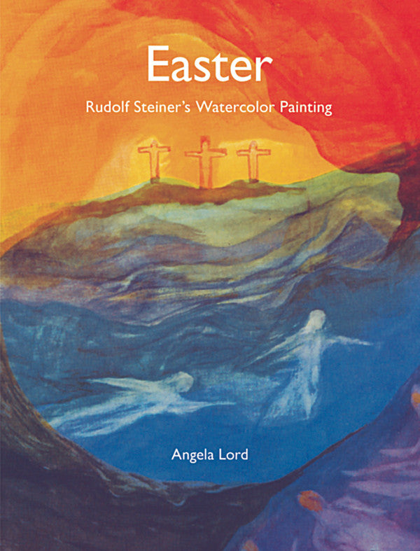 Easter: Rudolf Steiner's Watercolor Painting