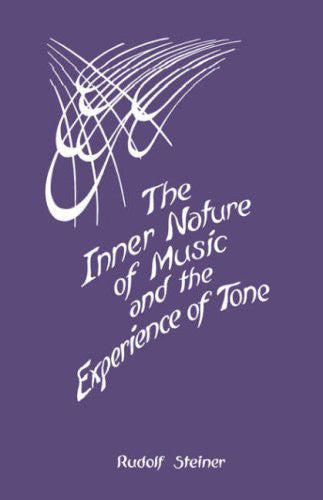 The Inner Nature of Music and the Experience of Tone (CW 283)