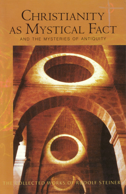 Christianity as Mystical Fact And the Mysteries of Antiquity (CW 8)