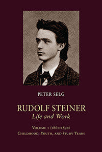 Rudolf Steiner, Life and Work Volume 1