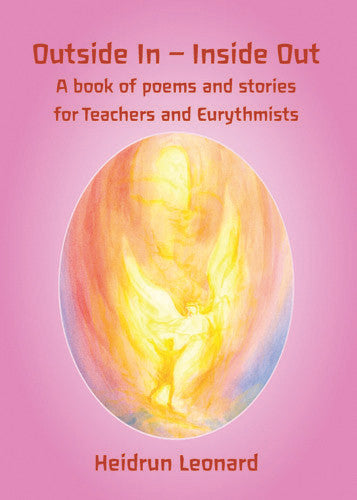 Outside In - Inside Out: A book of poems and stories for teachers and eurythmists