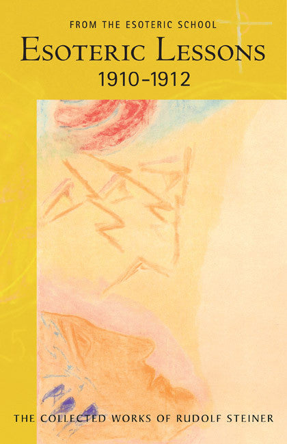 Esoteric Lessons 1910–1912: From the Esoteric School, vol. 2 (CW 266/2)
