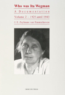 Who Was Ita Wegman? Vol. 2